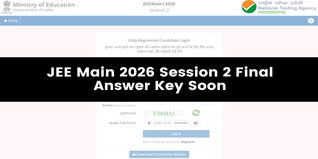 JEE Main 2026 Session 2 Final Answer Key Soon; Result by April 20